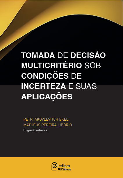 Tomada de Decisão Multicritério sob Condições de Incerteza e Suas Aplicações (ebook)
